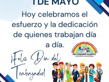 Mis pequeños gigantes celebra el día del trabajador